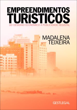 Empreendimentos Turísticos - Do desígnio económico à publicidade registal