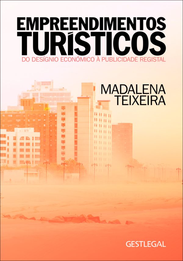 Empreendimentos Turísticos - Do desígnio económico à publicidade registal