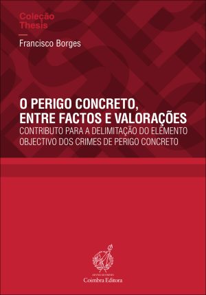 O Perigo Concreto, entre Factos e Valorações