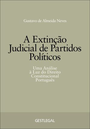 A Extinção Judicial de Partidos Políticos