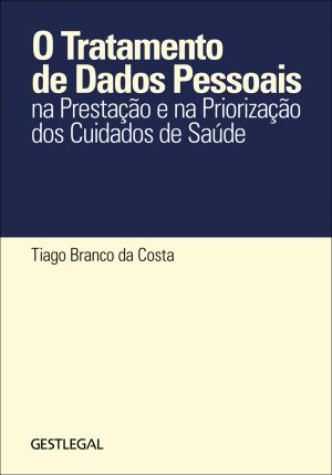 O tratamento de dados pessoais na prestação e na priorização dos cuidados de saúde