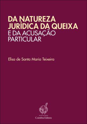 Da Natureza Jurídica da Queixa e da Acusação Particular